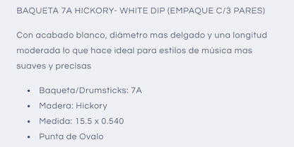 Baquetas 7A Hickory White Dip